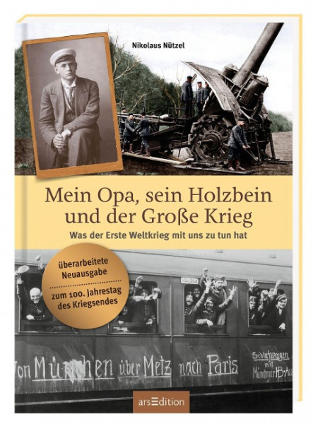 Mein Opa, sein Holzbein und der Große Krieg