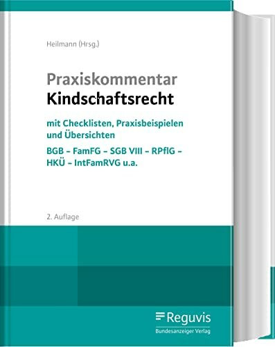 Praxiskommentar Kindschaftsrecht: BGB - FamFG - SGB VIII - RPflG - HKÜ - IntFamRVG u.a.