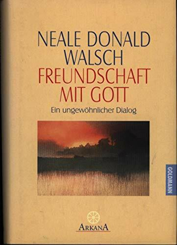 Freundschaft mit Gott: Ein ungewöhnlicher Dialog