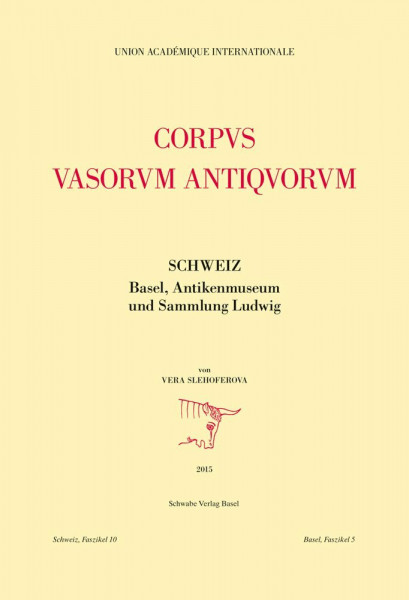 Corpus Vasorum Antiquorum: Schweiz, Faszikel 10, Basel, Faszikel 5