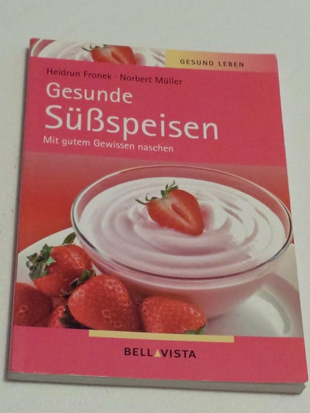 Gesunde Süßspeisen