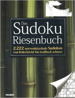 Das Sudoku Riesenbuch. 2.222 nervenkitzelnde Sudokus von federleicht bis teuflisch schwer.