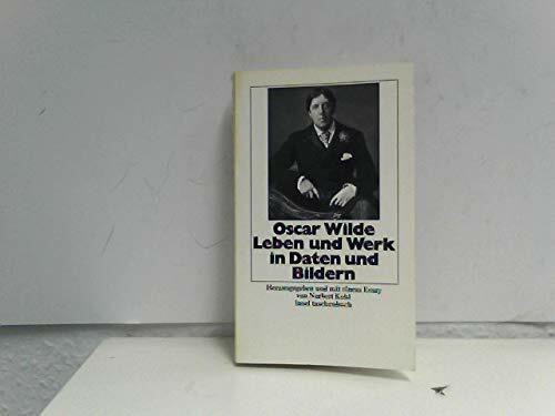 Oscar Wilde - Leben und Werk in Daten und Bildern