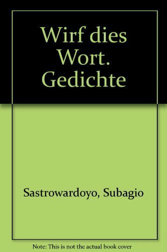 Wirf dies Wort!: Gedichte