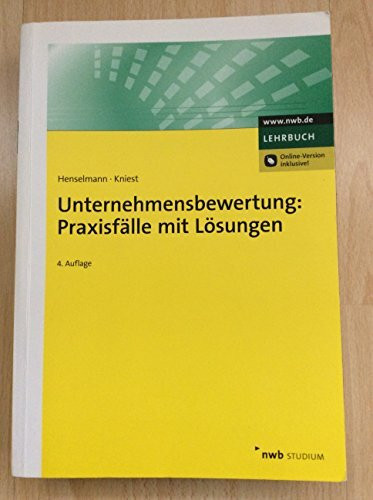 Unternehmensbewertung: Praxisfälle mit Lösungen