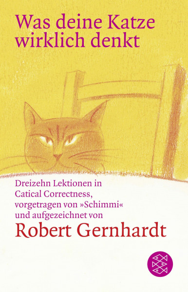 Was deine Katze wirklich denkt: Dreizehn Lektionen in Catical Correctness, vorgetragen von 'Schimmi'