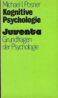 Kognitive Psychologie (Grundfragen der Psychologie)