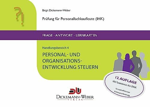 Personalfachkaufleute - Frage-Antwort-Karten Handlungsbereich 4: Personal- und Organisationsentwicklung steuern: Prüfung für Geprüfte Personalfachkauffrau (IHK) / Geprüfter Personalfachkaufmann (IHK)