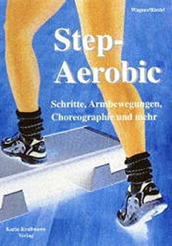 Step-Aerobic. Schritte, Armbewegungen, Choreographie und mehr