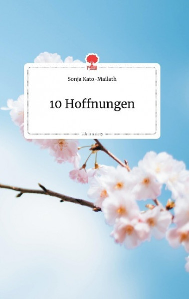 10 Hoffnungen. Life is a Story - story.one