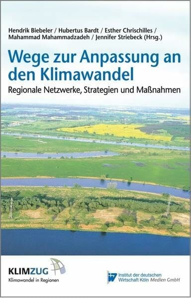 Wege zur Anpassung an den Klimawandel: Regionale Netzwerke, Strategien und Maßnahmen