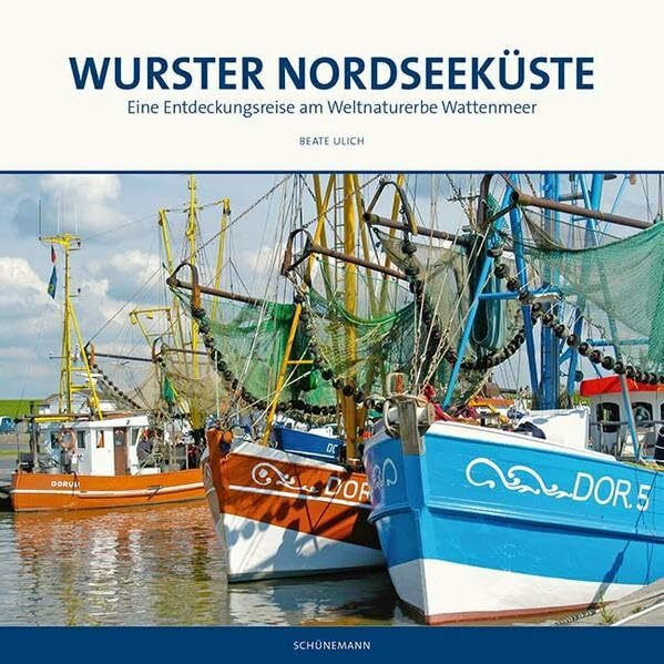 Wurster Nordseeküste: Eine Entdeckungsreise am Weltnaturerbe Wattenmeer