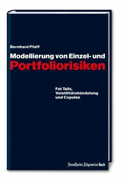 Modellierung von Einzel- und Portfoliorisiken: Fat Tails, Volatilitätsbündelung und Copulae