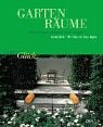 Garten-Räume. Stein, Holz, Metall und Keramik kreativ verwenden.