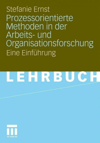 Prozessorientierte Methoden in der Arbeits- und Organisationsforschung