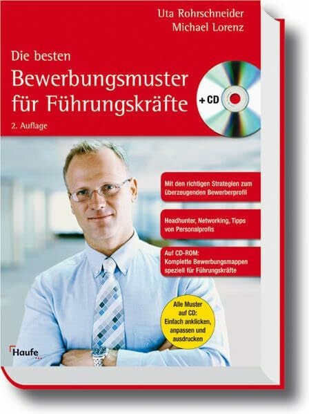 Die besten Bewerbungsmuster für Führungskräfte (Haufe Ratgeber Plus)