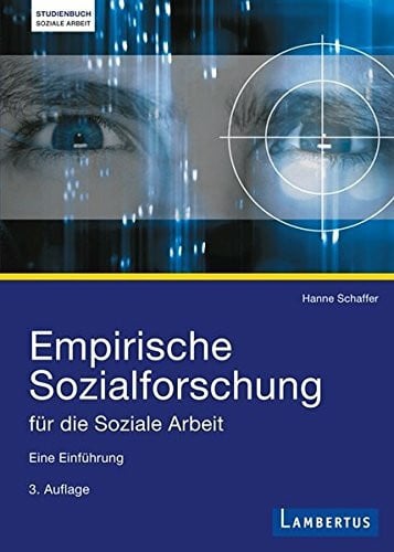 Empirische Sozialforschung für die Soziale Arbeit: Eine Einführung