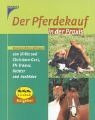 Der Pferdekauf: In der Praxis