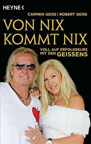Von nix kommt nix: Voll auf Erfolgskurs mit den Geissens