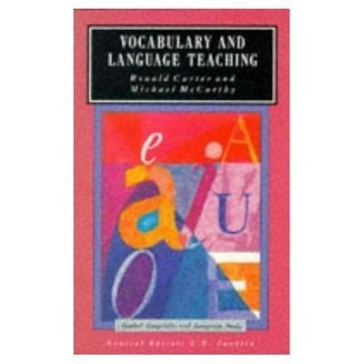 Carter, R: Vocabulary and Language Teaching