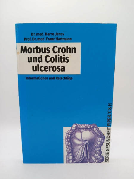 Morbus Crohn und Colitis ulcerosa: Informationen und Ratschläge (Piper Taschenbuch)
