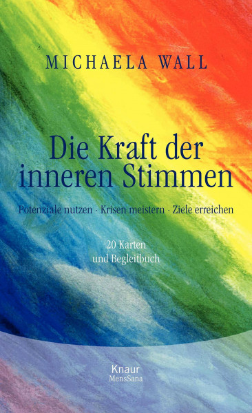 Die Kraft der inneren Stimmen: Potenziale nutzen - Krisen meistern - Ziele erreichen
