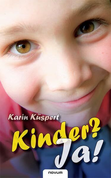 Kinder? Ja!: Geschichten zum Schmunzeln aus dem Vorschulalter