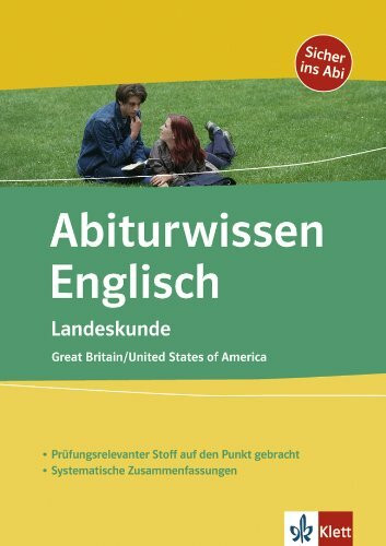 Abiturwissen Landeskunde: Great Britain /United States of America
