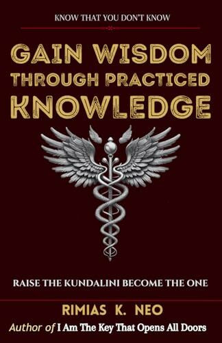 Gain wisdom through practiced knowledge