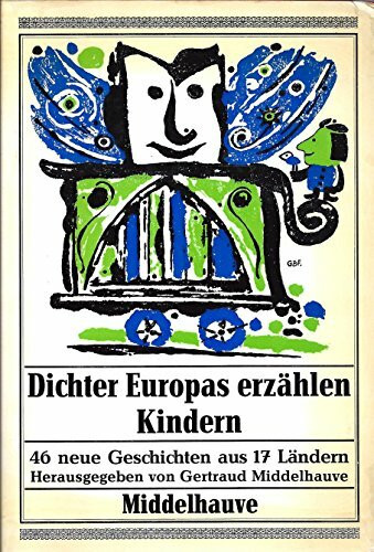 Dichter Europas erzählen Kindern. 46 neue Geschichten aus 17 Ländern