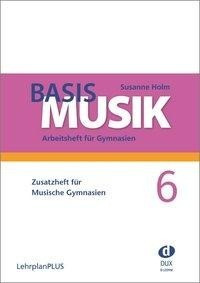 Basis Musik 6 - Zusatzheft
