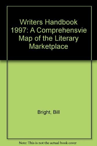 Writers Handbook 1997: A Comprehensvie Map of the Literary Marketplace (The Writer's Handbook)