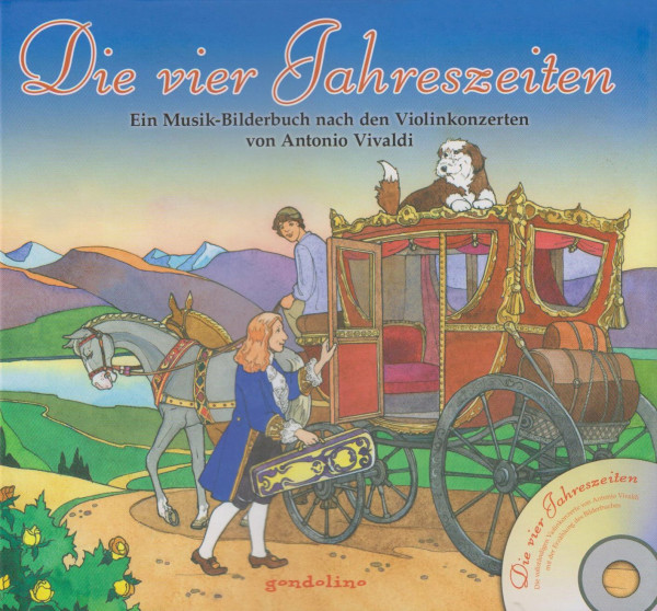 Die vier Jahreszeiten: Ein Musik-Bilderbuch nach den Violinkonzerten von Antonio Vivaldi