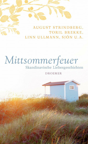 Mittsommerfeuer: Skandinavische Liebesgeschichten