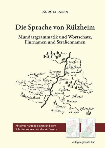 Die Sprache von Rülzheim, Mundartgrammatik und Wortschatz, Flurnamen und Straßennamen