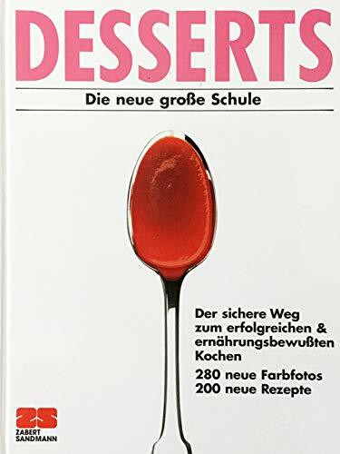 Desserts. Die neue große Schule