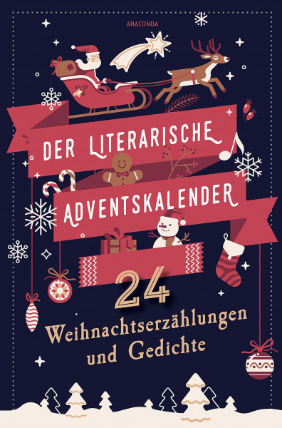 Der literarische Adventskalender. 24 Weihnachtserzählungen und Gedichte: Von Goethe, Ringelnatz, Lagerlöf und 21 weiteren AutorenInnen der Weltliteratur