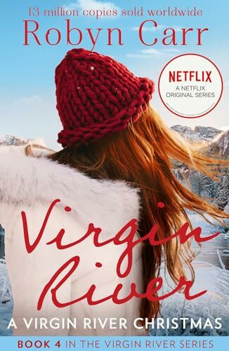 A Virgin River Christmas: The bestselling story behind the hit Netflix show. A cosy, Christmas romance full of healing and hope. Season 6 is out December 2024! (A Virgin River Novel)