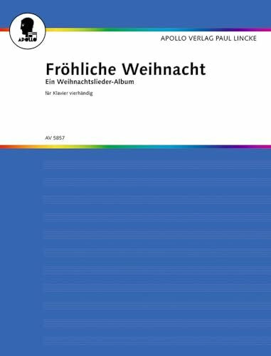 Fröhliche Weihnacht: Ein Weihnachtslieder-Album. Klavier 4-händig.