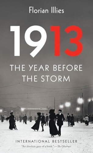 1913: The Year Before the Storm