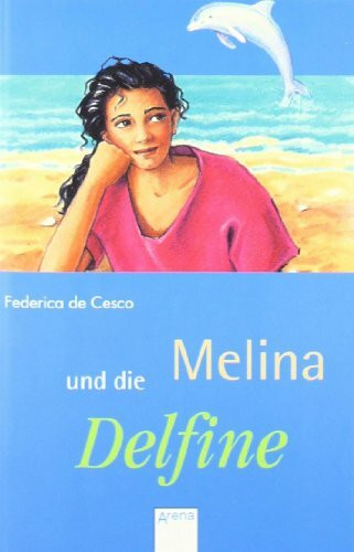 Melina und die Delfine (Arena Taschenbücher)