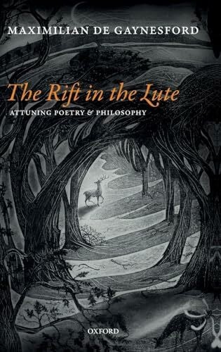 Rift in the Lute: Attuning Poetry and Philosophy