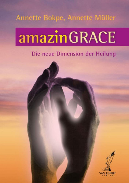 amazinGRACE: Die neue Dimension der Heilung