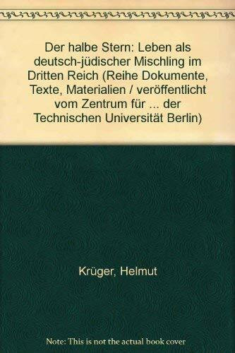 Der halbe Stern: Leben als deutsch-jüdischer "Mischling" im Dritten Reich