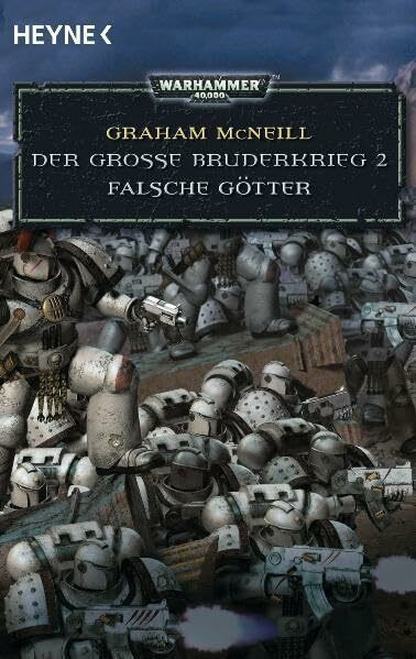 Falsche Götter - Der Große Bruderkrieg 2: Warhammer 40.000-Roman