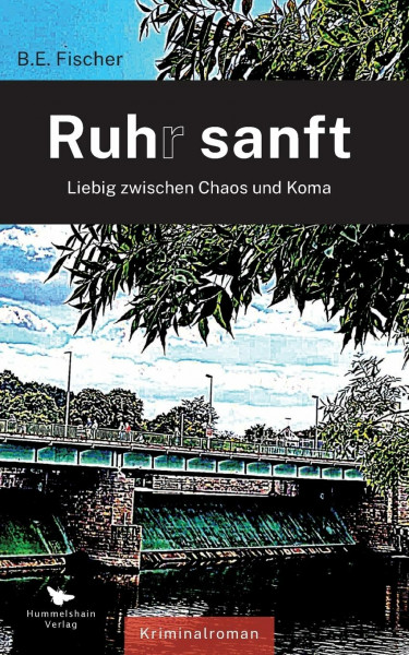 Ruhr sanft: Liebig zwischen Chaos und Koma (Hummelshain KRIMINAL)