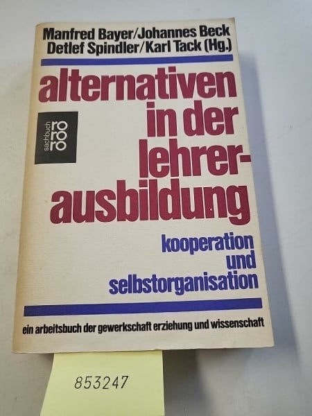 Alternativen in der Lehrerausbildung: Kooperation und Selbstorganisation: Ein Arbeitsbuch der Gewerkschaft Erziehung und Wissenschaft