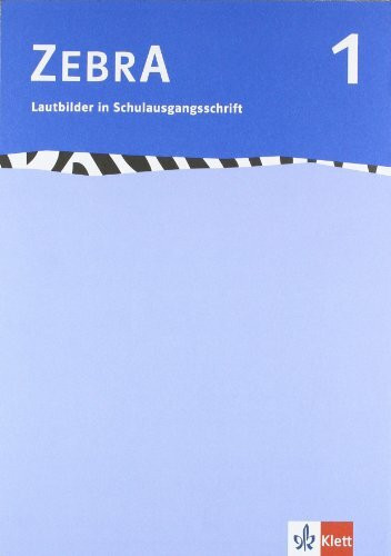 Zebra. Lautbilder in Schulausgangsschrift 1. Schuljahr
