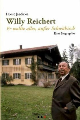 W.Reichert:Er wollte a.außer schwäb.: Eine Biographie. Mit e. Vorw. v. Manfred Rommel