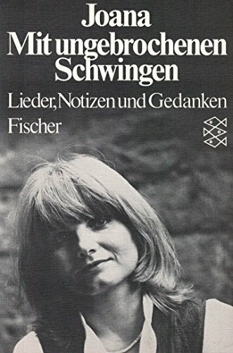 Mit ungebrochenen Schwingen: Lieder und Chansons